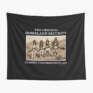 Homeland Security Fighting Terrorism T-ShirtThe Original Homeland Security Fighting Terrorism Since 1492  Tapestry