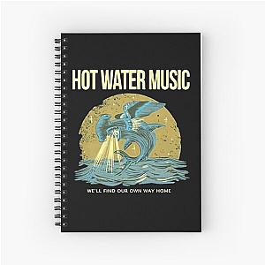 Hot Water Music We’ll Find Our Own Way Home 2024 Spiral Notebook