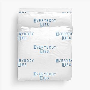 Everybody Lies House MD   Duvet Cover