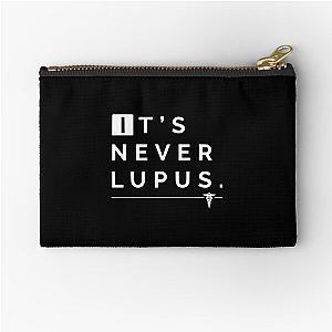 It-s Never Lupus (House MD)  Zipper Pouch