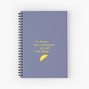 It's funny how sometimes you just find things - HIMYM Spiral Notebook