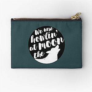 we were howlin at the moon  Zipper Pouch