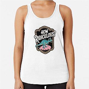 How Ridiculous Sticker Racerback Tank Top