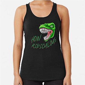 How Ridiculous Rexy Racerback Tank Top