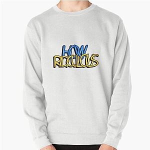 How Ridiculous Pullover Sweatshirt
