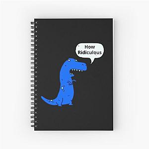 How Ridiculous Rexy Merch Sarcastic Dinosaur Spiral Notebook