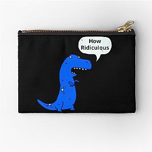 How Ridiculous Rexy Merch Sarcastic Dinosaur Zipper Pouch