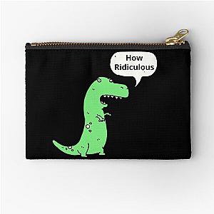 How Ridiculous Rexy Merch Zipper Pouch