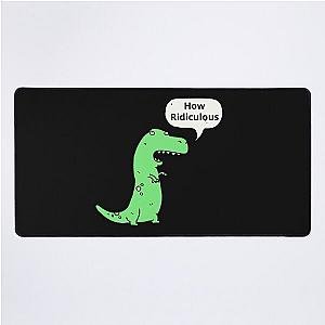 How Ridiculous Rexy Desk Mat