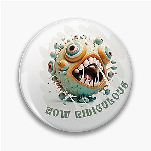 Fish Ridiculous Artwork Pin