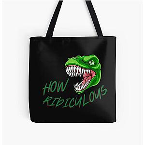 How Ridiculous Rexy Merch sarcastic dinosaur All Over Print Tote Bag