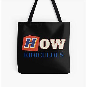 How Ridiculous Merch All Over Print Tote Bag