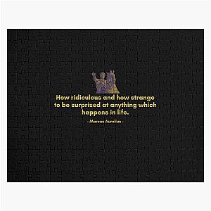 Marcus Aurelius - How ridiculous to be surprised at anything which happens in life - Golden Motivational Quote Jigsaw Puzzle