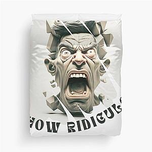 How Ridiculous Artwork Duvet Cover
