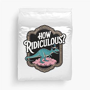 How Ridiculous Duvet Cover