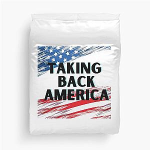 Taking Back America - We Stand For The USA Duvet Cover