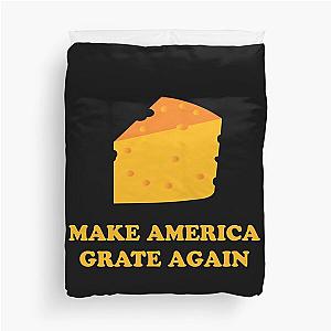 Make America Grate Again Cheese Trump Duvet Cover