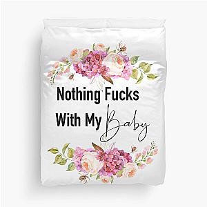 Nothing Fucks with my baby - NFWMB Hozier   Duvet Cover