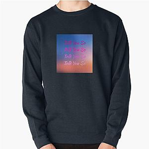 HRVY Told You So Sweatshirt