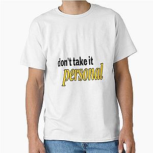 Hrvy Take it Personal Classic T-Shirt