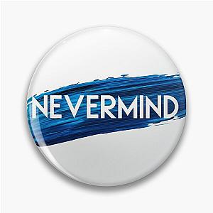 HRVY Nevermind Pin