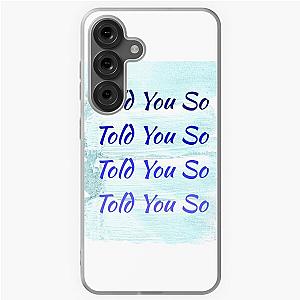 HRVY Told You So Samsung Galaxy Soft Case