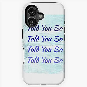 HRVY Blue Told You So iPhone Tough Case