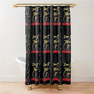 HRVY:Don't Take It Personal Shower Curtain