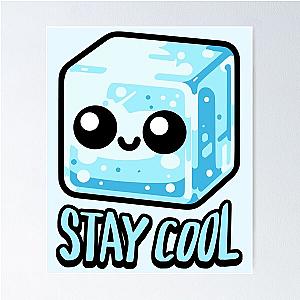 Stay cool! Cute Ice Cube Pun Poster