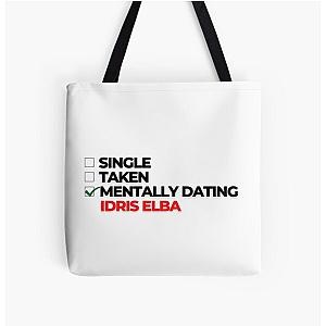 Mentally Dating Idris Elba All Over Print Tote Bag