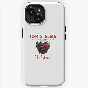 Idris Elba Is My Valentine iPhone Tough Case