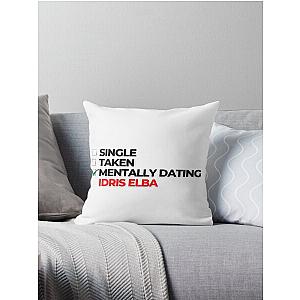 Mentally Dating Idris Elba Throw Pillow