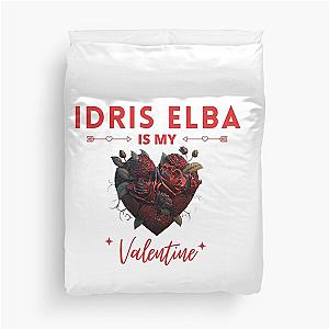 Idris Elba Is My Valentine Duvet Cover