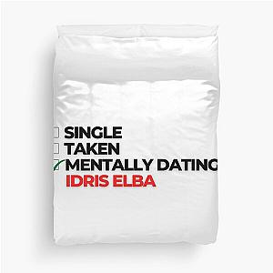 Mentally Dating Idris Elba Duvet Cover