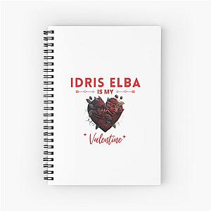 Idris Elba Is My Valentine Spiral Notebook