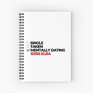 Mentally Dating Idris Elba Spiral Notebook