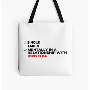 Mentally In A Relationship With Idris Elba All Over Print Tote Bag