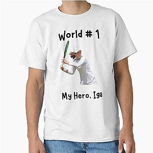 My Hero Iga Swiatek Women's Tennis Player Iga Swiatek Fan Swiatek Winner Iga Swiatek Classic T Shirt