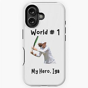 My Hero Iga Swiatek World 1 Tennis Player Iga Swiatek Fan Swiatek Love Iga Swiatek iPhone Tough Case