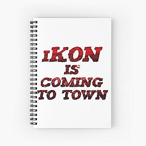 iKON is coming to town  Spiral Notebook