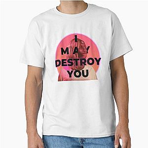 I May Destroy You Pink T-Shirt