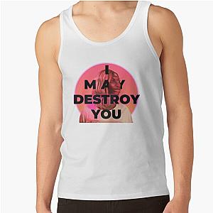 I May Destroy You Tank Top