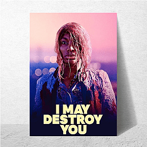 Own the Chaos – I May Destroy You I May Destroy You Posters