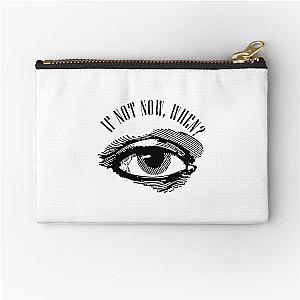 If Not Now When Incubus Zipper Pouch