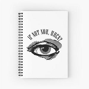 If Not Now When Incubus Spiral Notebook