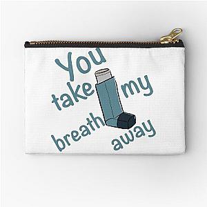 You take my breath away - asthma inhaler Zipper Pouch