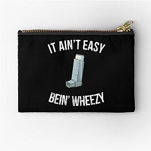 It Ain'T Easy Being Wheezy - Funny Asthma Inhaler Zipper Pouch