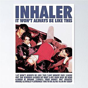 It Won't Always Be Like This - Inhaler Poster