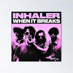 When it breaks - Inhaler Poster