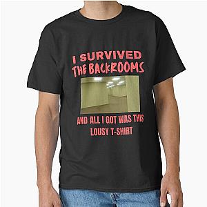 I Survived The Backrooms and All I Got Was This Classic T-Shirt